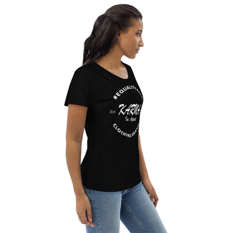 Karma Inc Apparel  #EQUALITY4ALL "LOGO" Premium Organic Cotton Womens T-Shirt