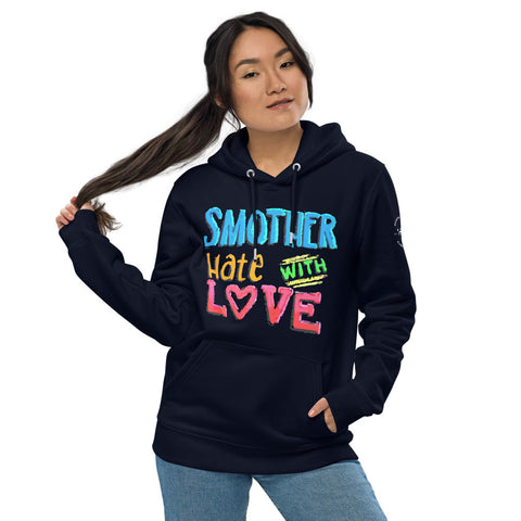 Karma Inc Apparel  French Navy / S "SMOTHER HATE WITH LOVE" Premium Organic Cotton Hoodie