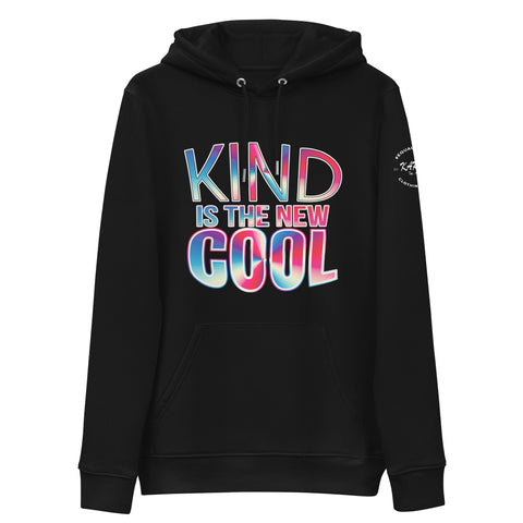 'KIND IS THE NEW COOL" Preimum Organic Cotton Hoodie - Karma Inc Apparel 